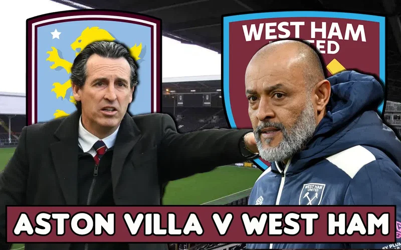 Image for “They Don’t Fool Us” Aston Villa v West Ham – Preview, Team News & Predicted Line-ups